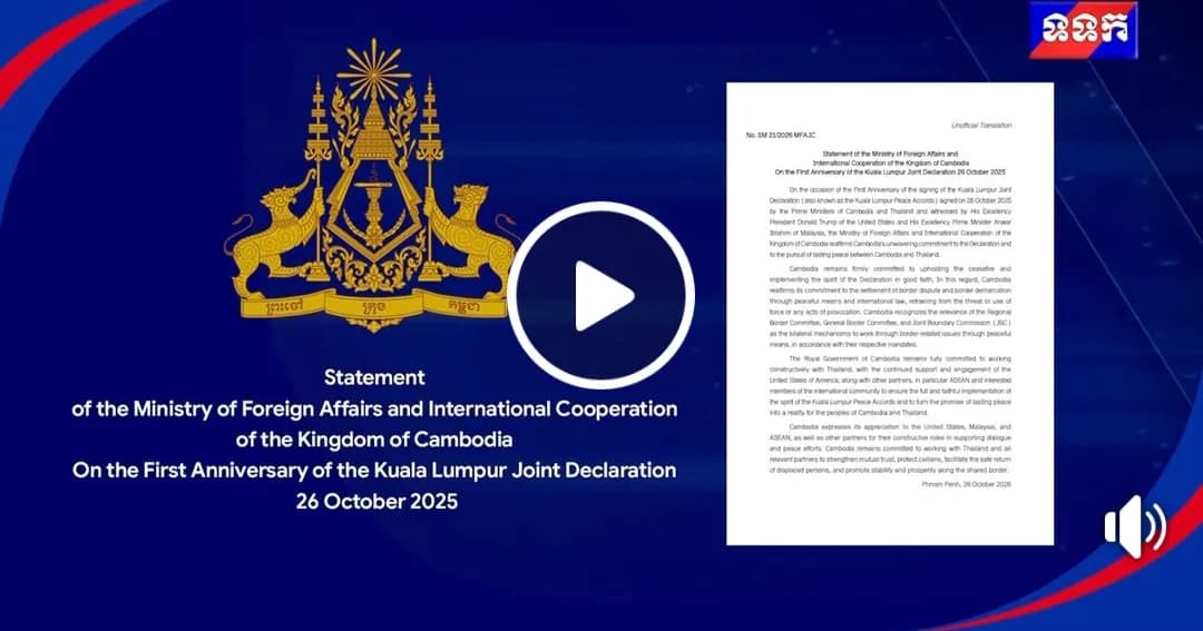 Statement of the Ministry of Foreign Affairs and International Cooperation of the Kingdom of Cambodia On the First Anniversary of the Kuala Lumpur Joint Declaration 26 October 2025